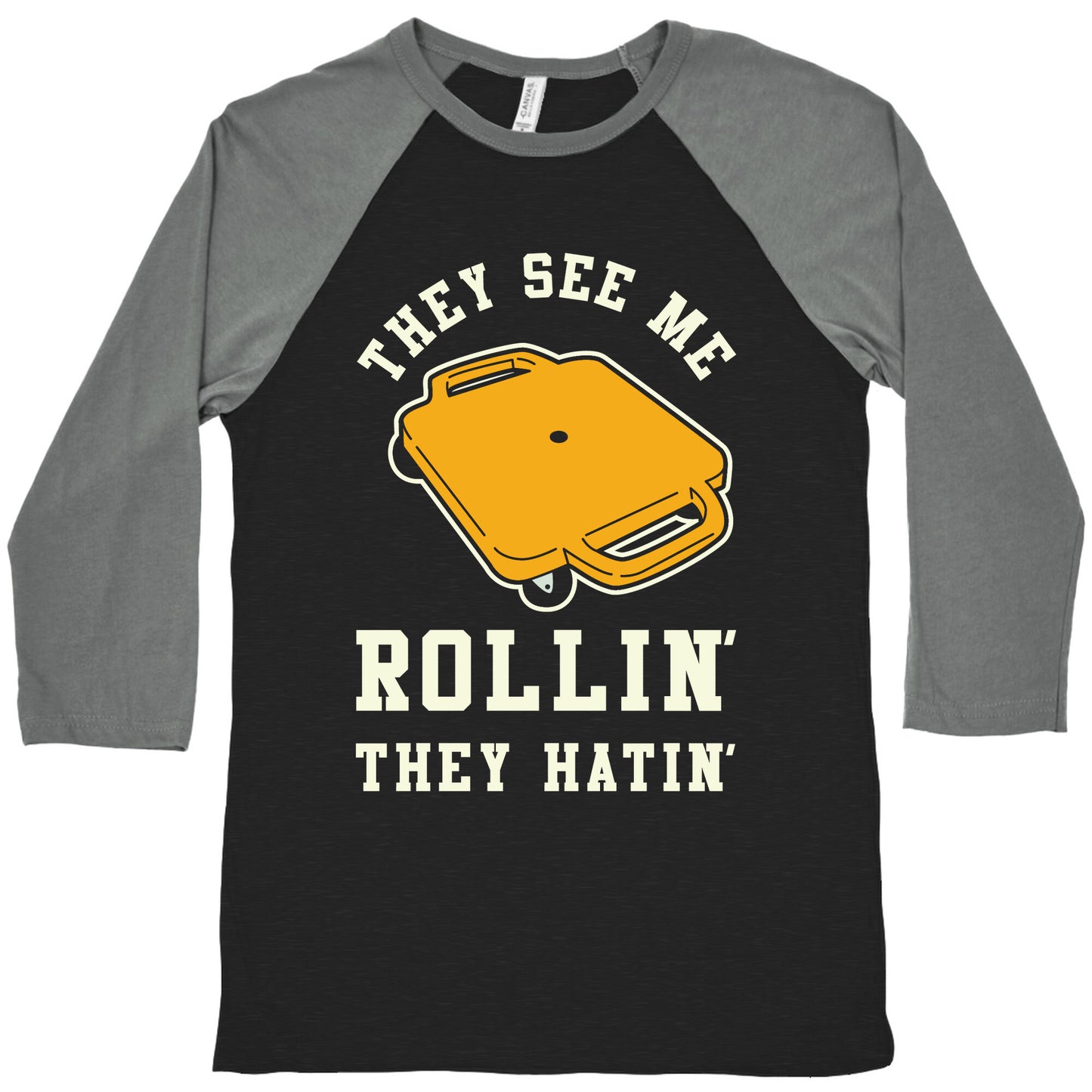 They See Me Rollin' Butt Scooter Baseball Tee