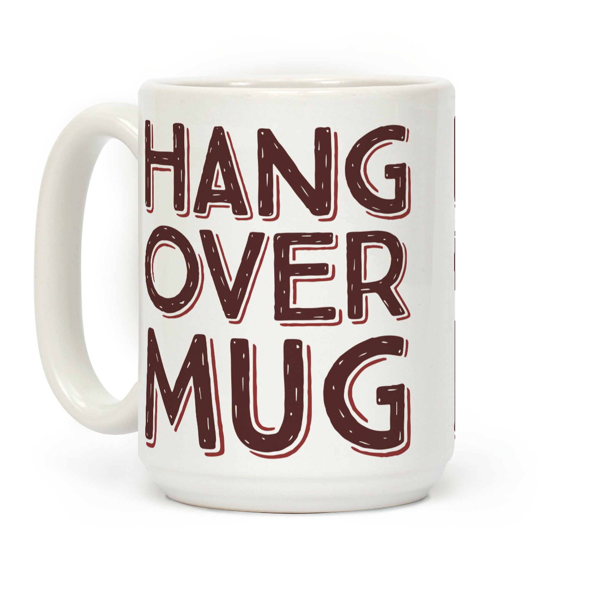 Hangover Mug Coffee Mug