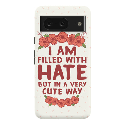 I Am Filled With Hate Phone Case