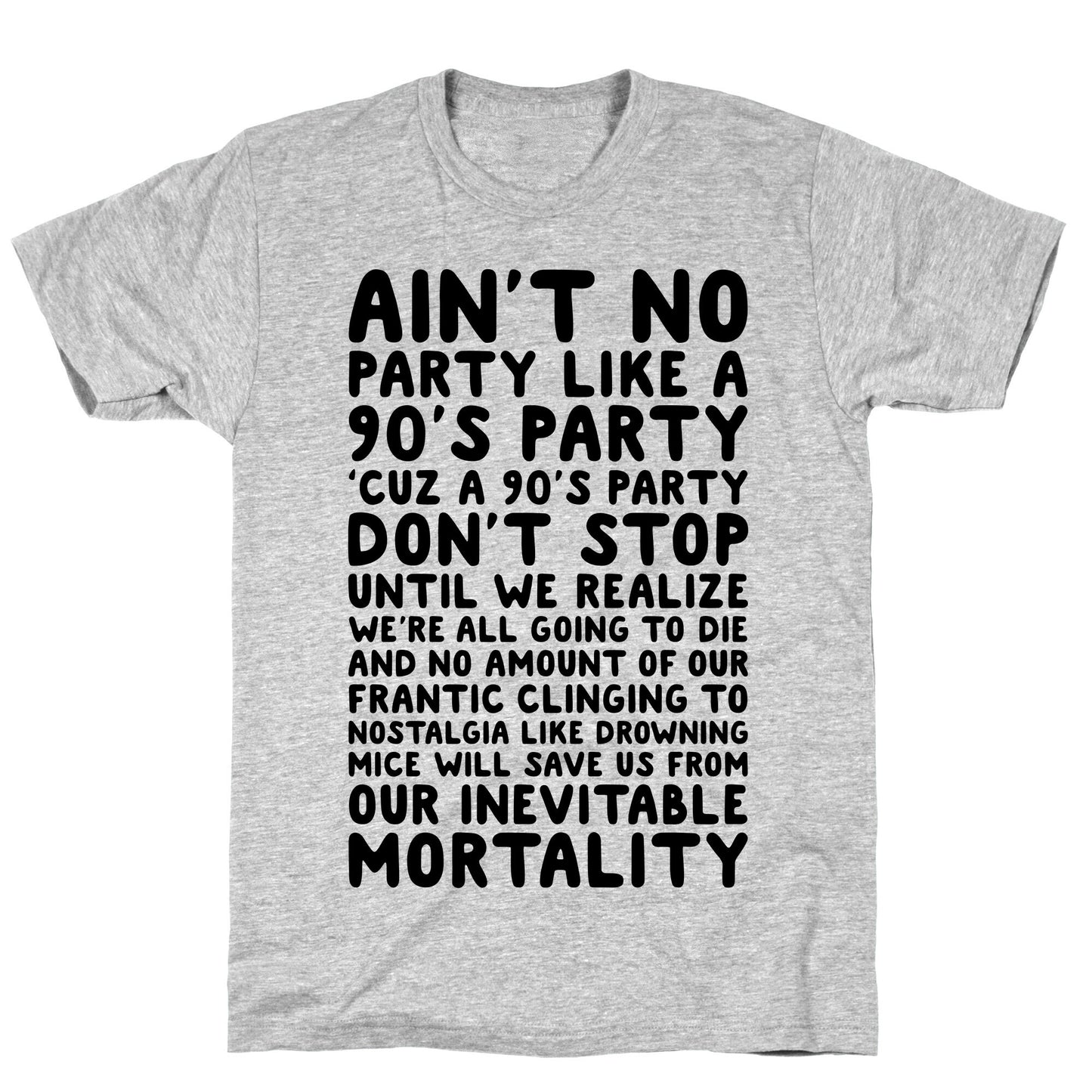 Ain't No Party Like A 90's Party T-Shirt