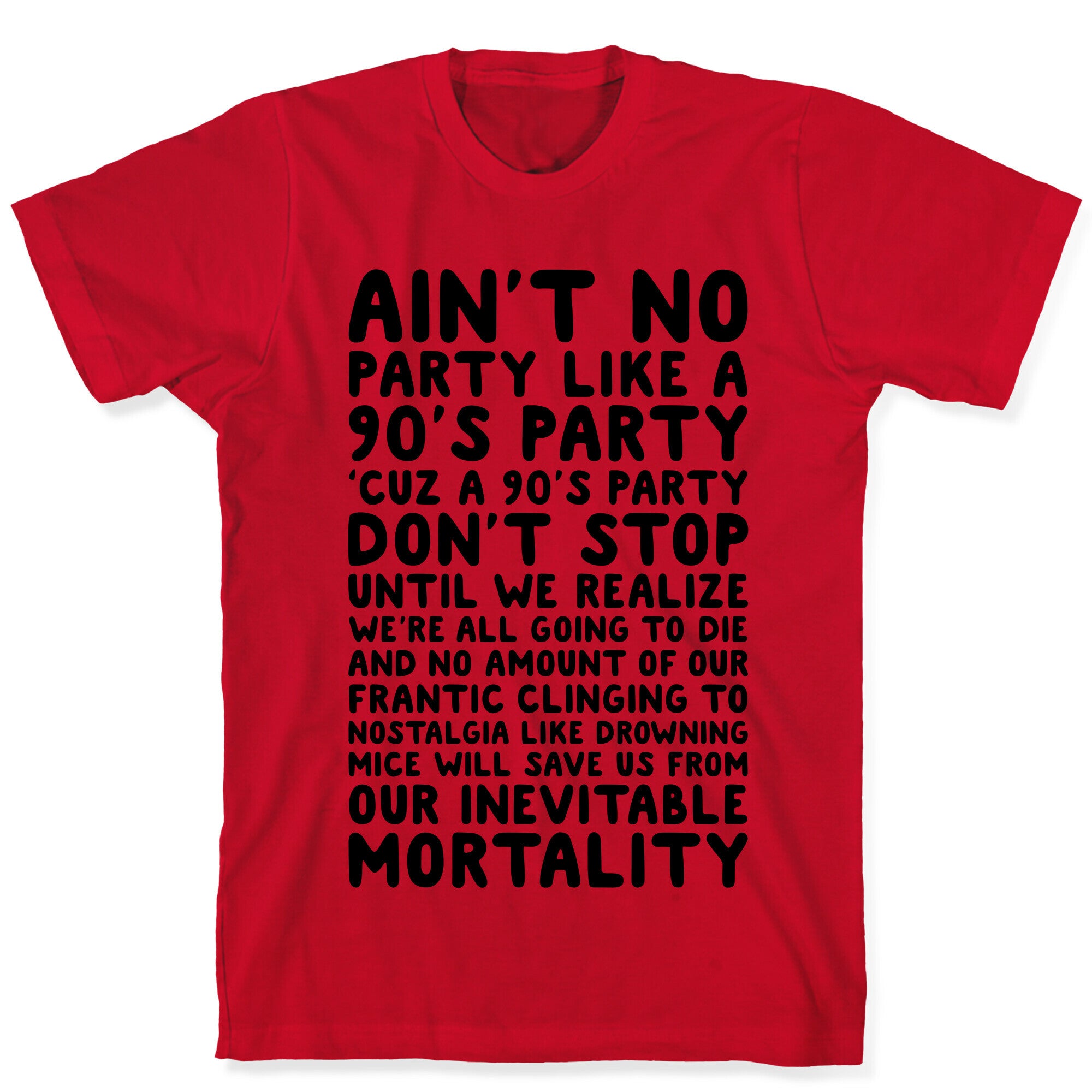 Ain't No Party Like A 90's Party T-Shirt