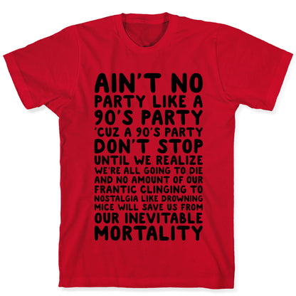 Ain't No Party Like A 90's Party T-Shirt