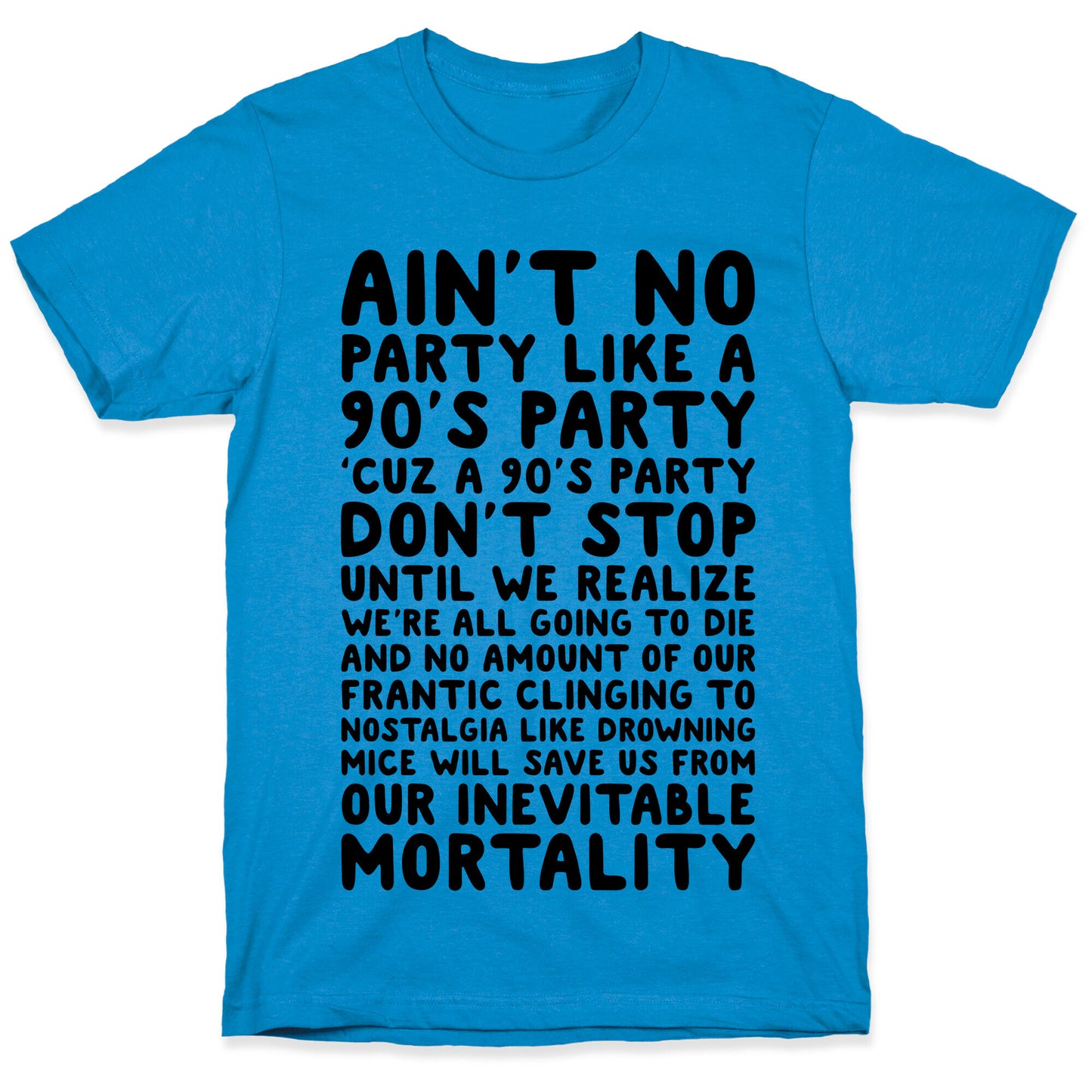 Ain't No Party Like A 90's Party T-Shirt