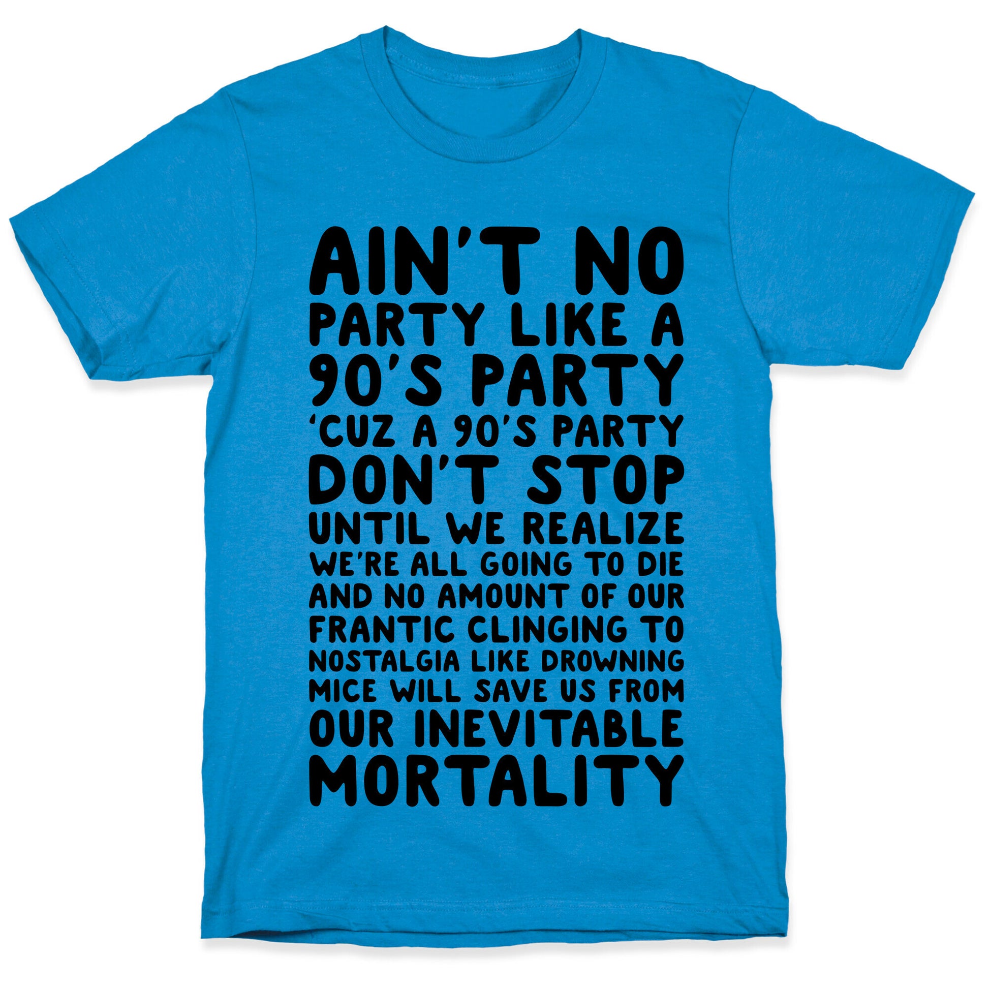 Ain't No Party Like A 90's Party T-Shirt