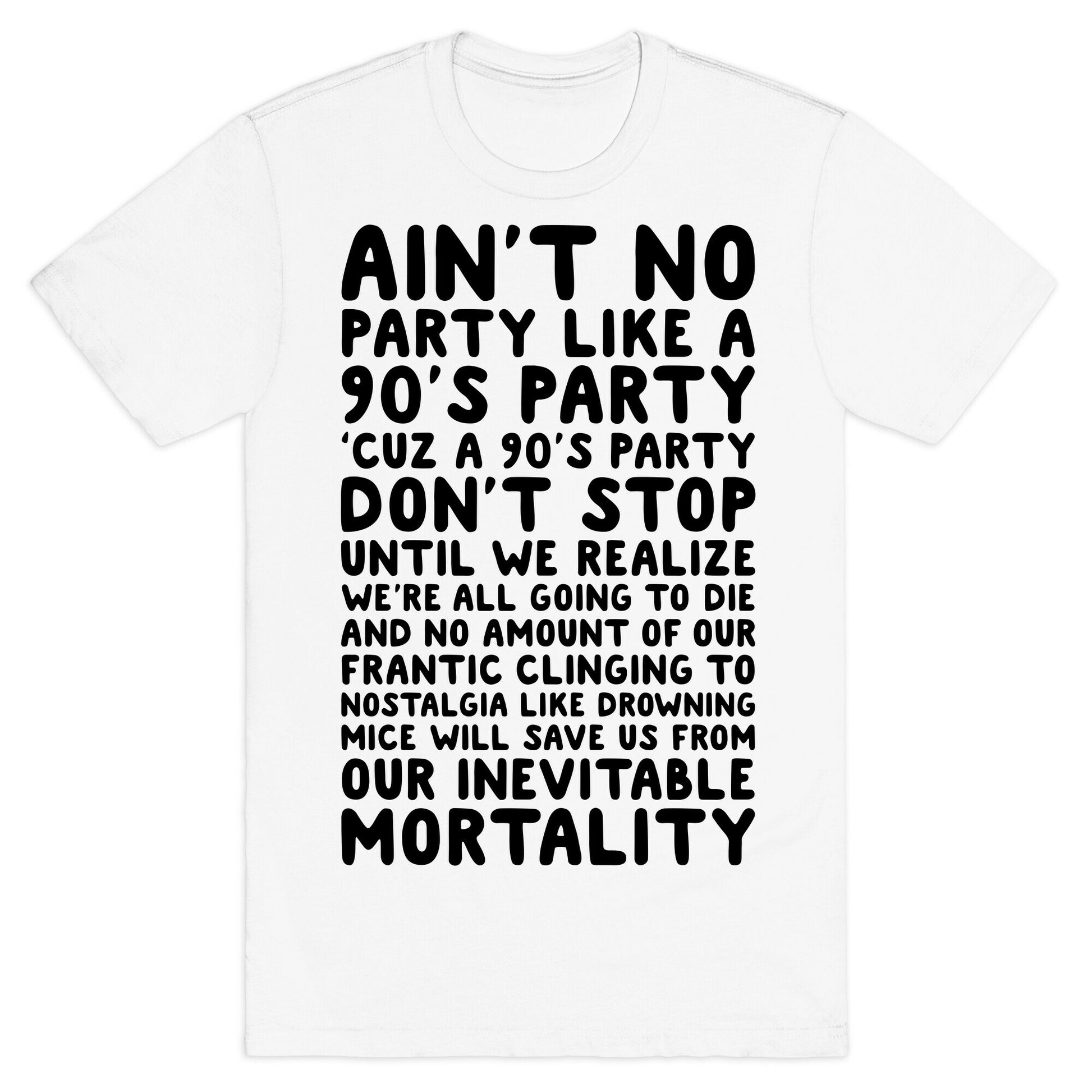 Ain't No Party Like A 90's Party T-Shirt