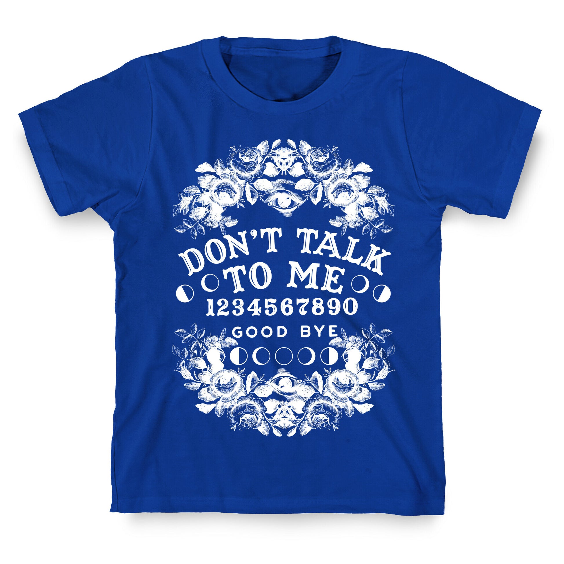 Don't Talk to Me Spirit Board T-Shirt