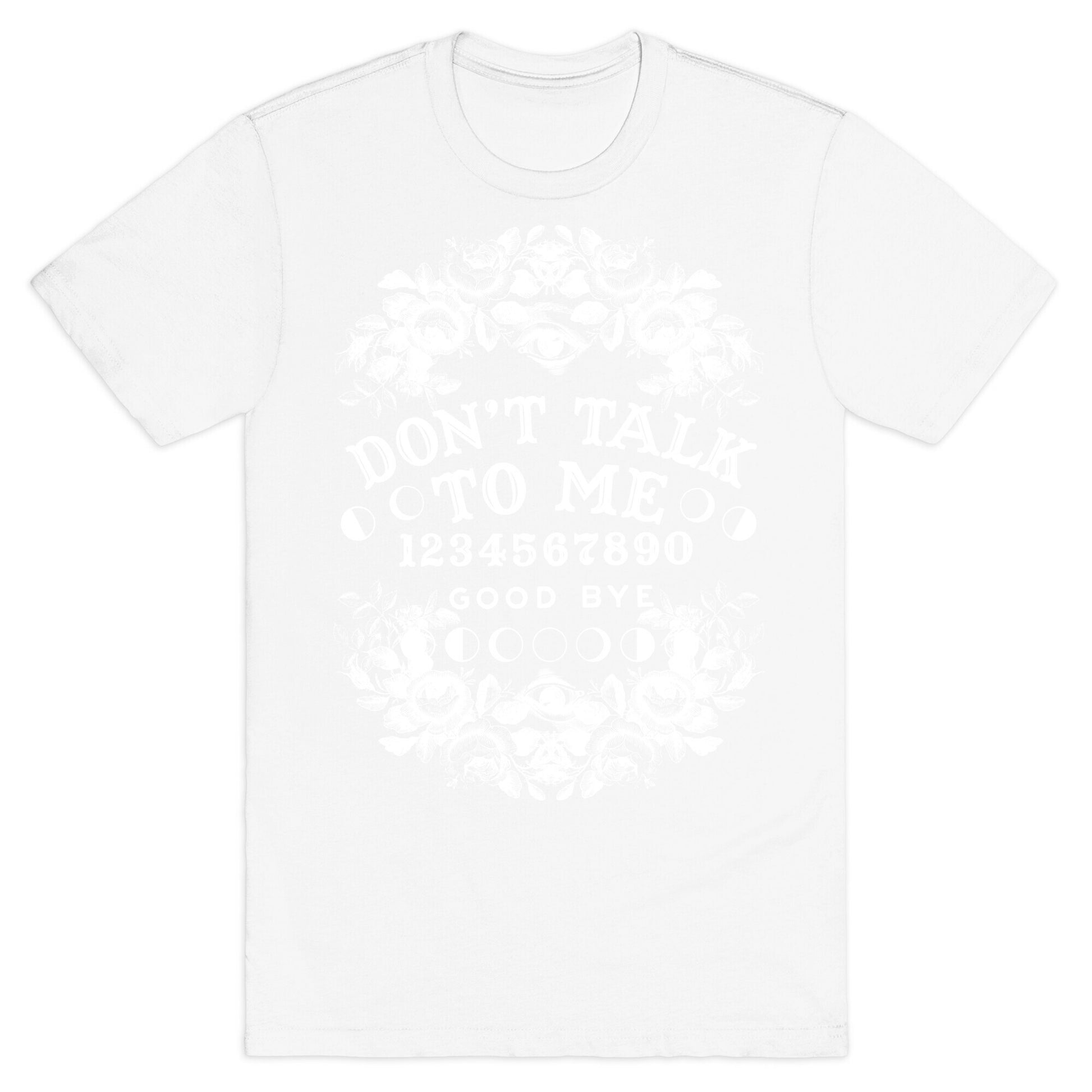 Don't Talk to Me Spirit Board T-Shirt
