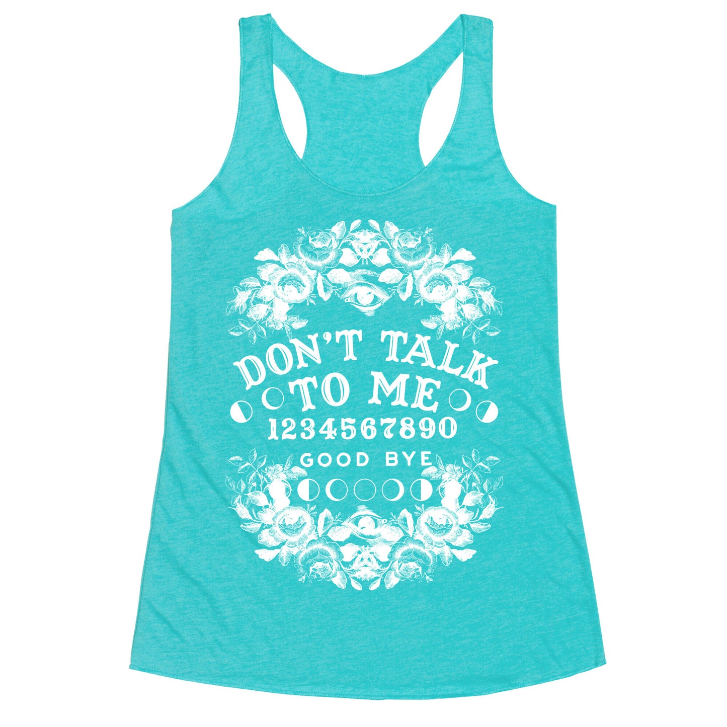 Don't Talk to Me Spirit Board Racerback Tank