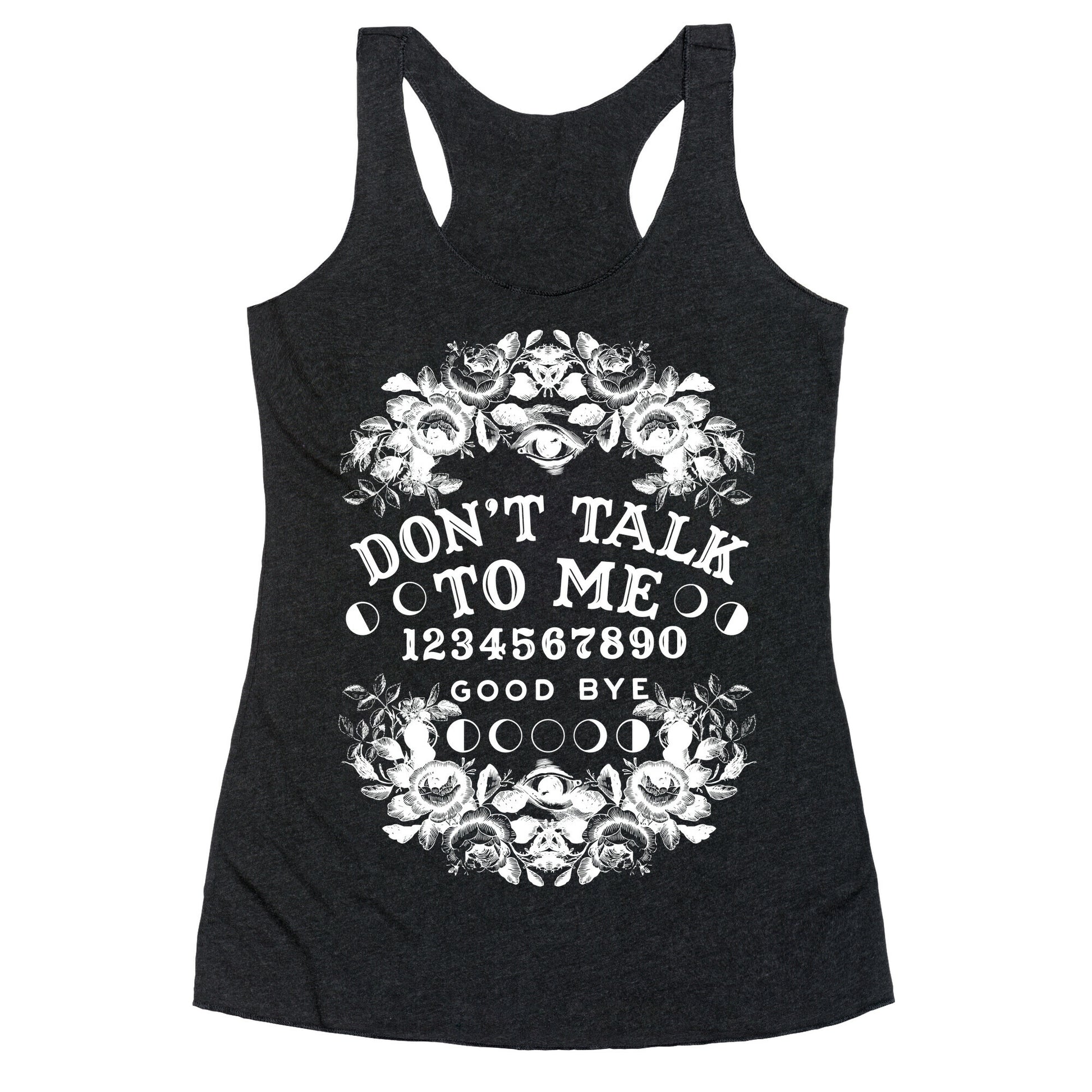 Don't Talk to Me Spirit Board Racerback Tank
