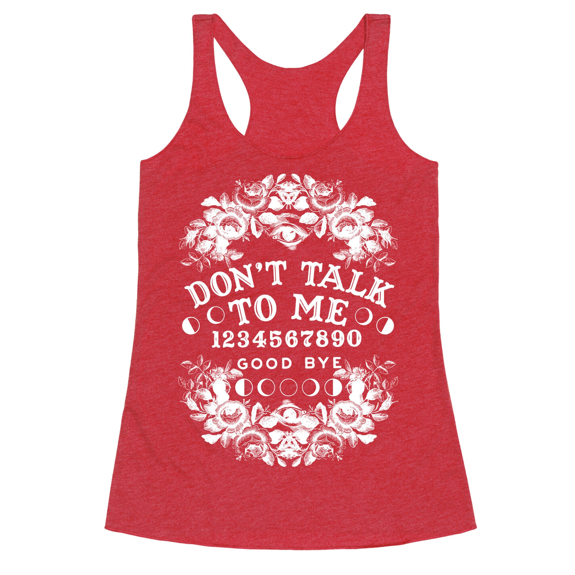 Don't Talk to Me Spirit Board Racerback Tank