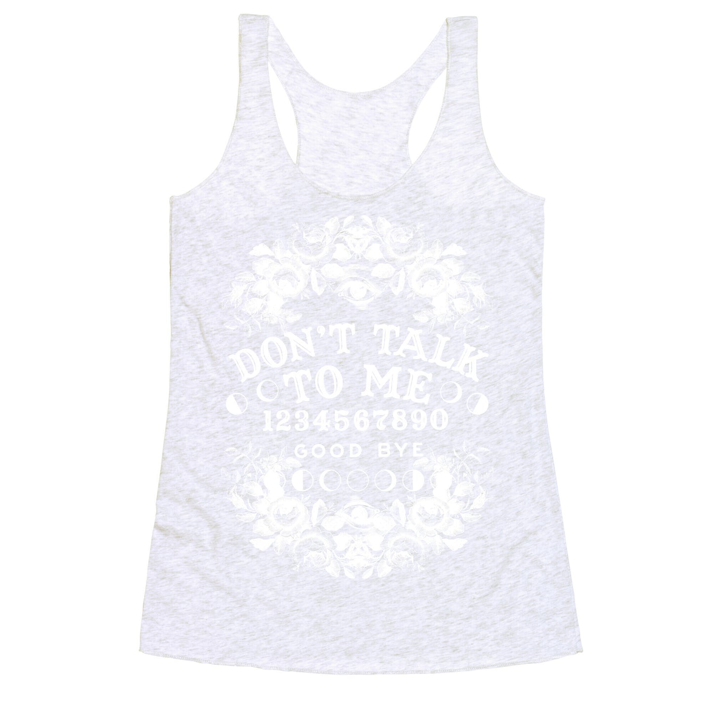 Don't Talk to Me Spirit Board Racerback Tank