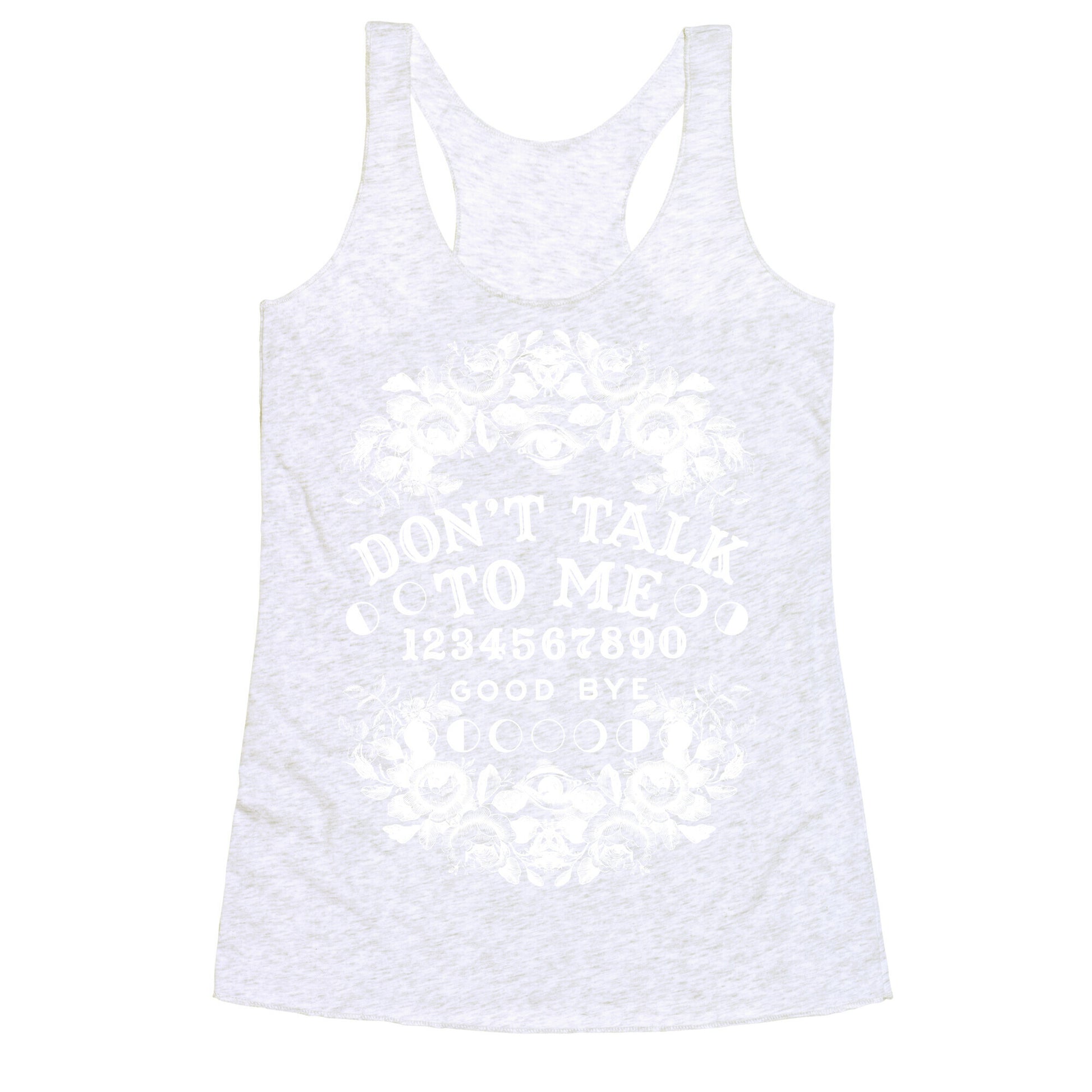 Don't Talk to Me Spirit Board Racerback Tank