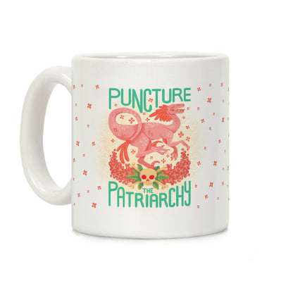 Puncture The Patriarchy Coffee Mug