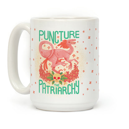 Puncture The Patriarchy Coffee Mug