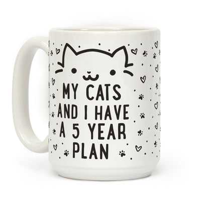 My Cats and I Have A Plan Coffee Mug