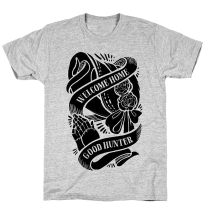 Welcome Home Good Hunter T-Shirt