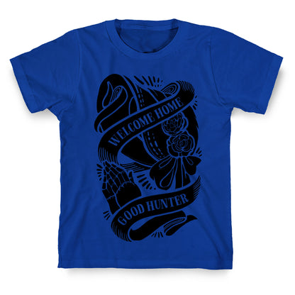 Welcome Home Good Hunter T-Shirt