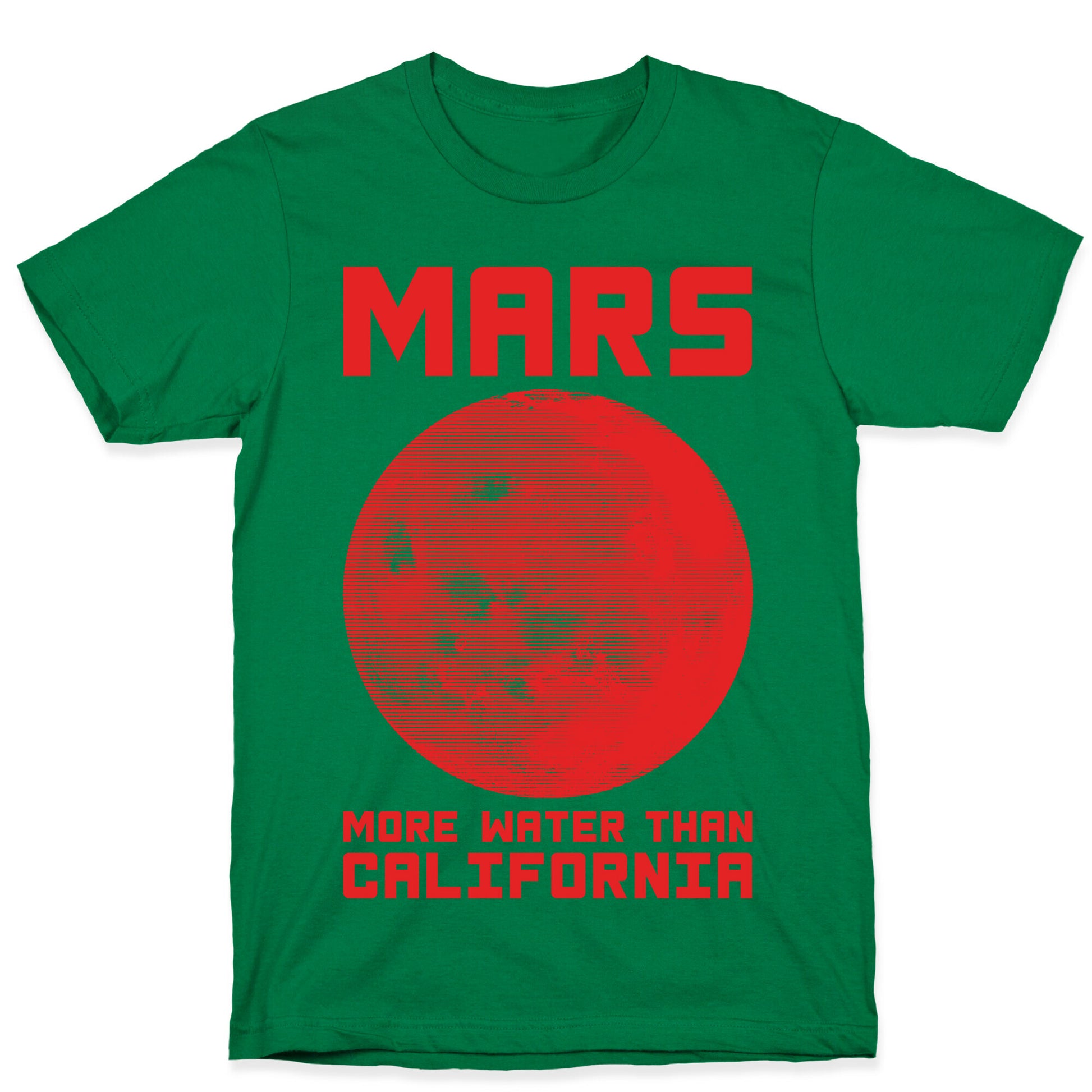 Mars More Water Than California T-Shirt