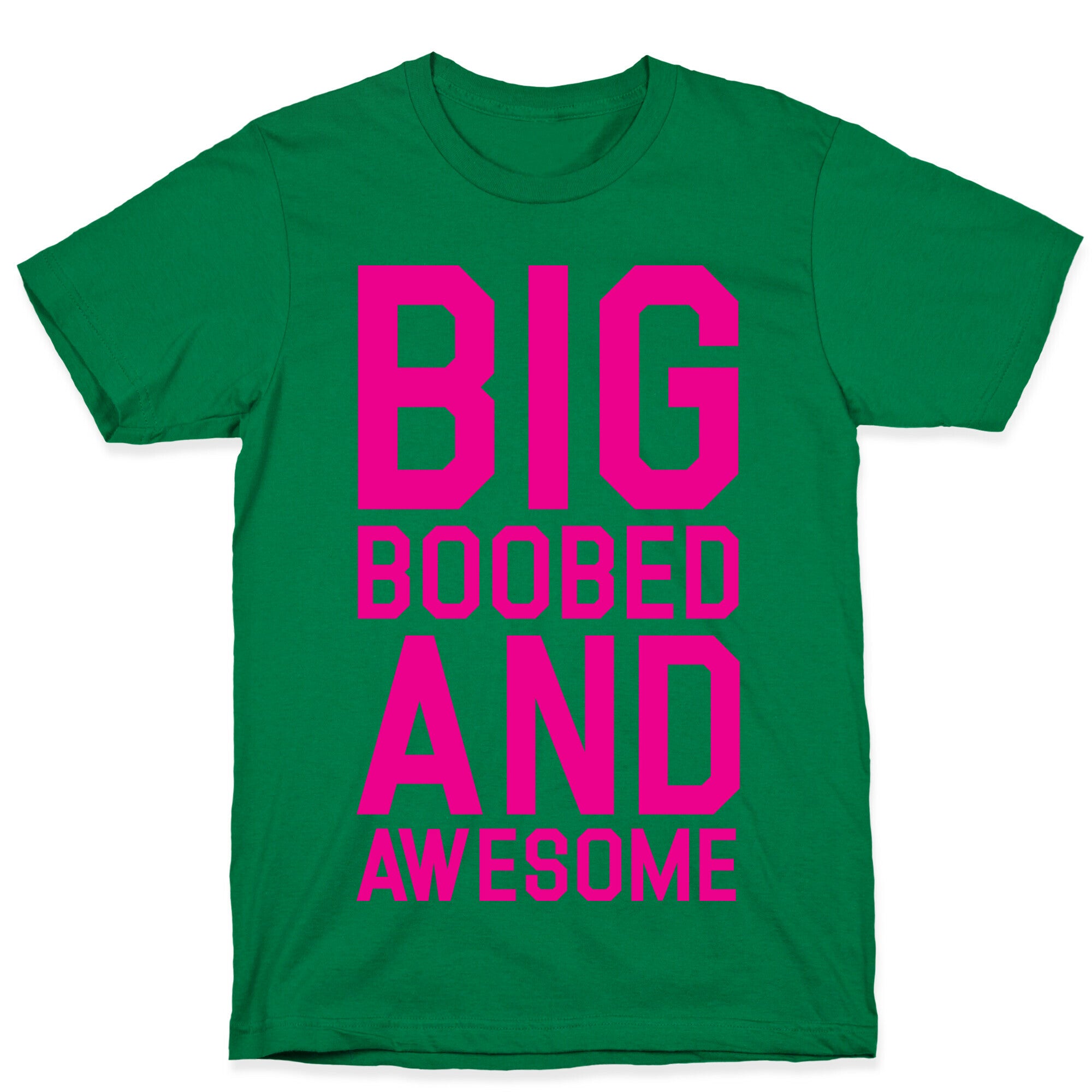 Big Boobed and Awesome T-Shirt