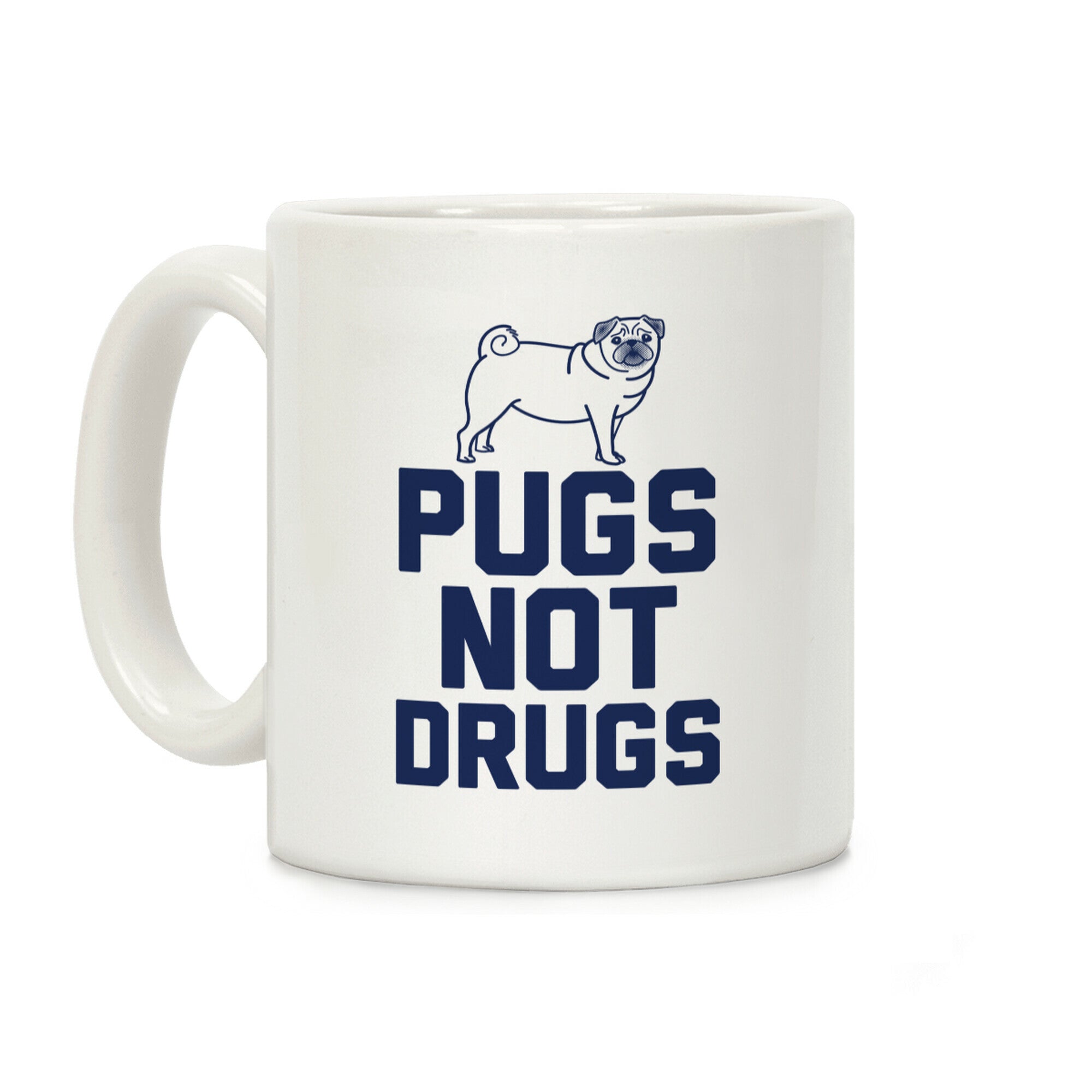 Pugs Not Drugs Coffee Mug