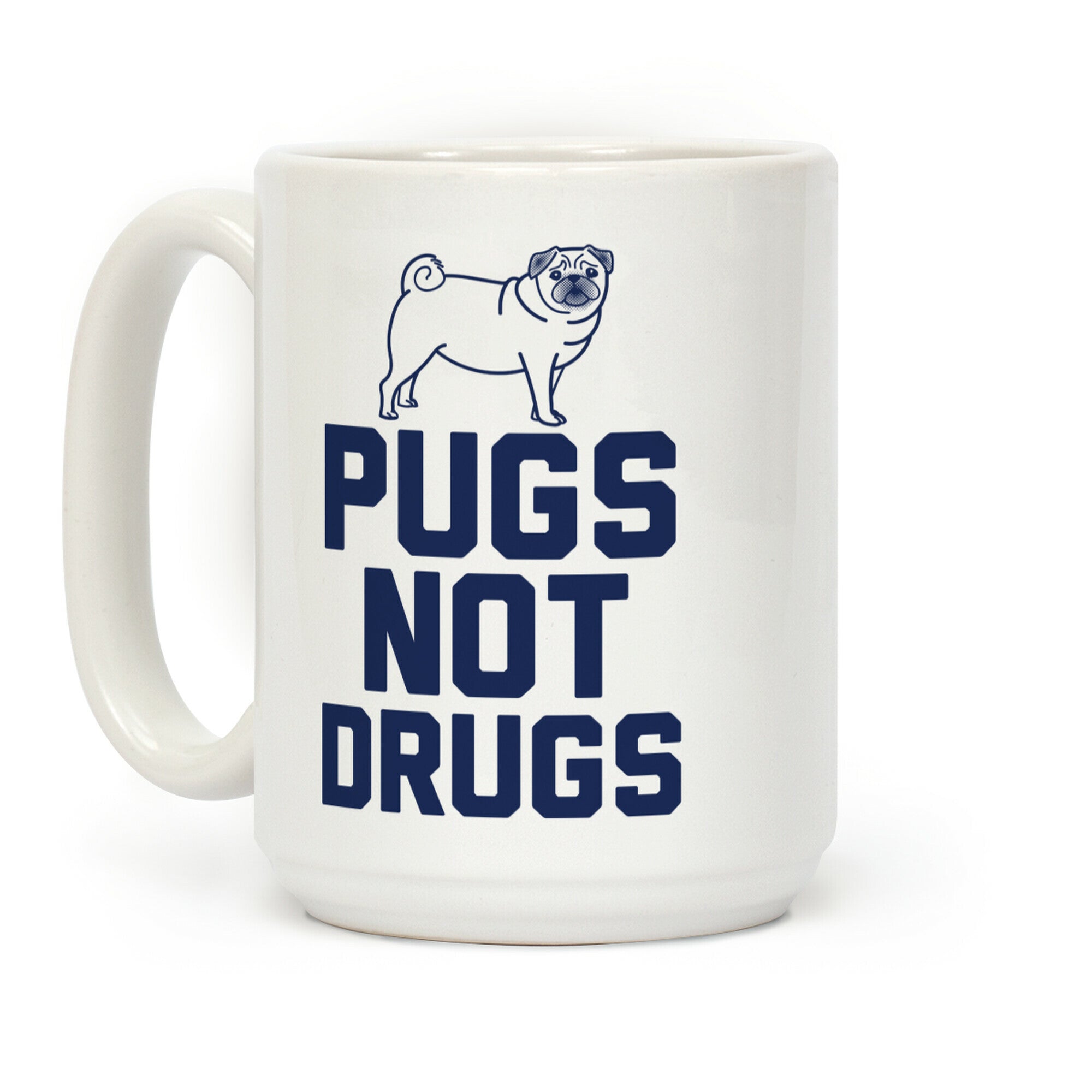 Pugs Not Drugs Coffee Mug