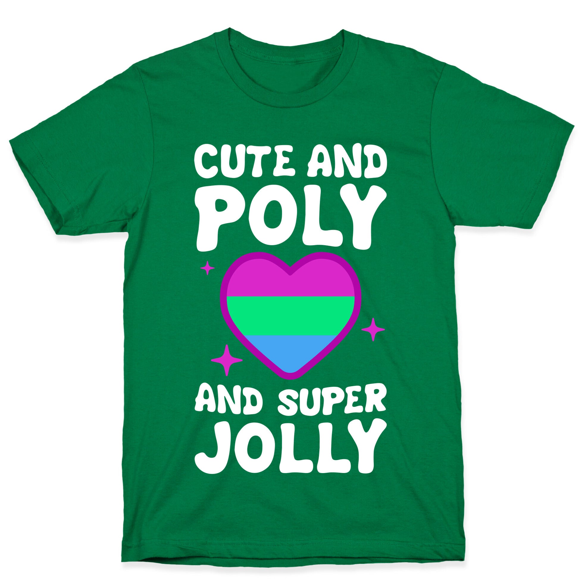 Cute And Poly And Super Jolly (Polysexual) T-Shirt