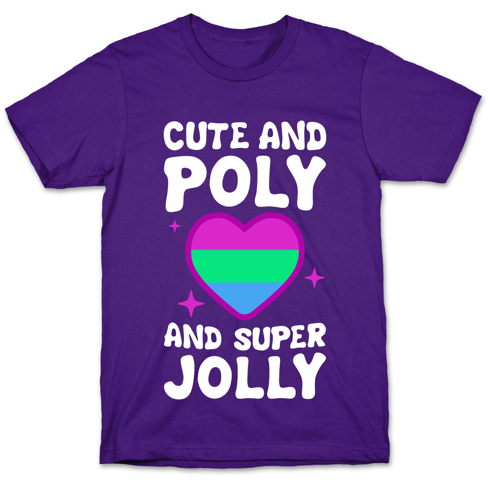 Cute And Poly And Super Jolly (Polysexual) T-Shirt