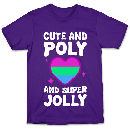 Cute And Poly And Super Jolly (Polysexual) T-Shirt