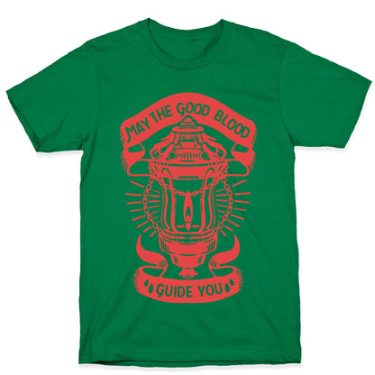 May The Good Blood Guide You T-Shirt