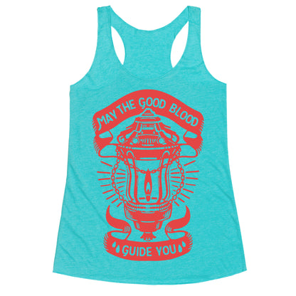 May The Good Blood Guide You Racerback Tank