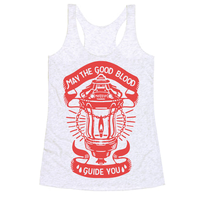 May The Good Blood Guide You Racerback Tank
