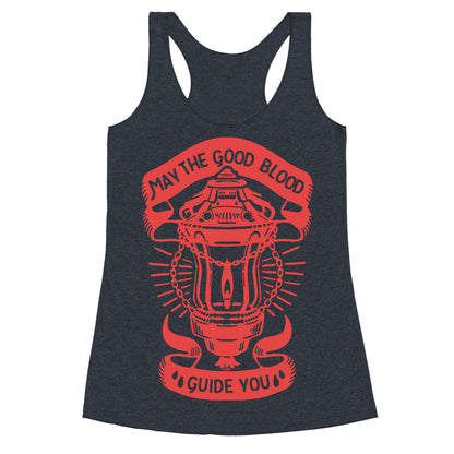 May The Good Blood Guide You Racerback Tank