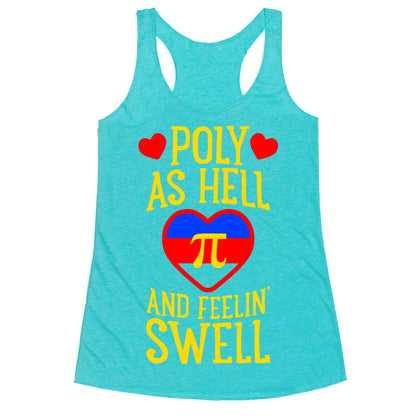 Poly As Hell And Feelin' Swell (Polyamorous) Racerback Tank