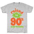 Raised By 90's Cartoons T-Shirt