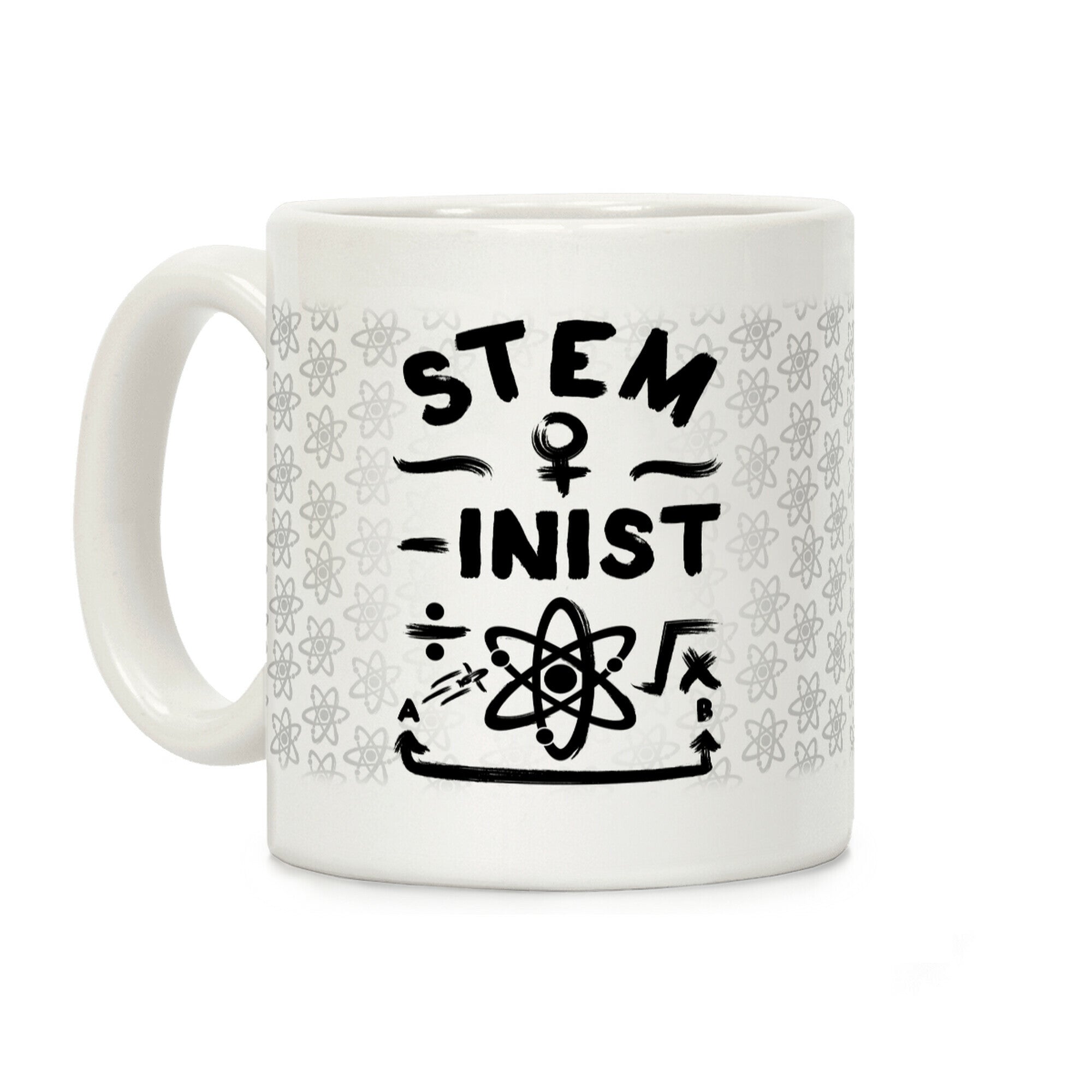 STEM-inist (STEM Field Feminist) Coffee Mug