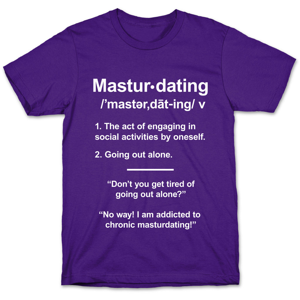 Masturdating Definition T-Shirt