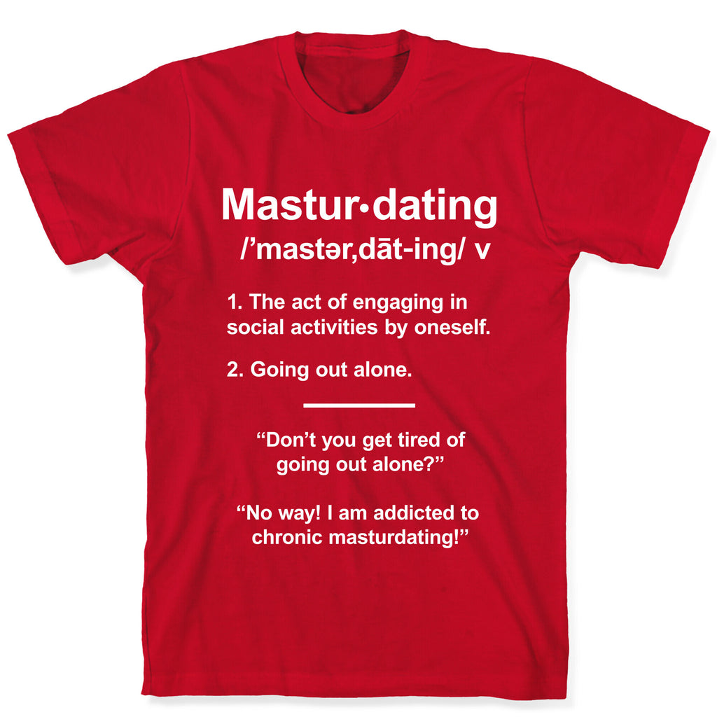 Masturdating Definition T-Shirt
