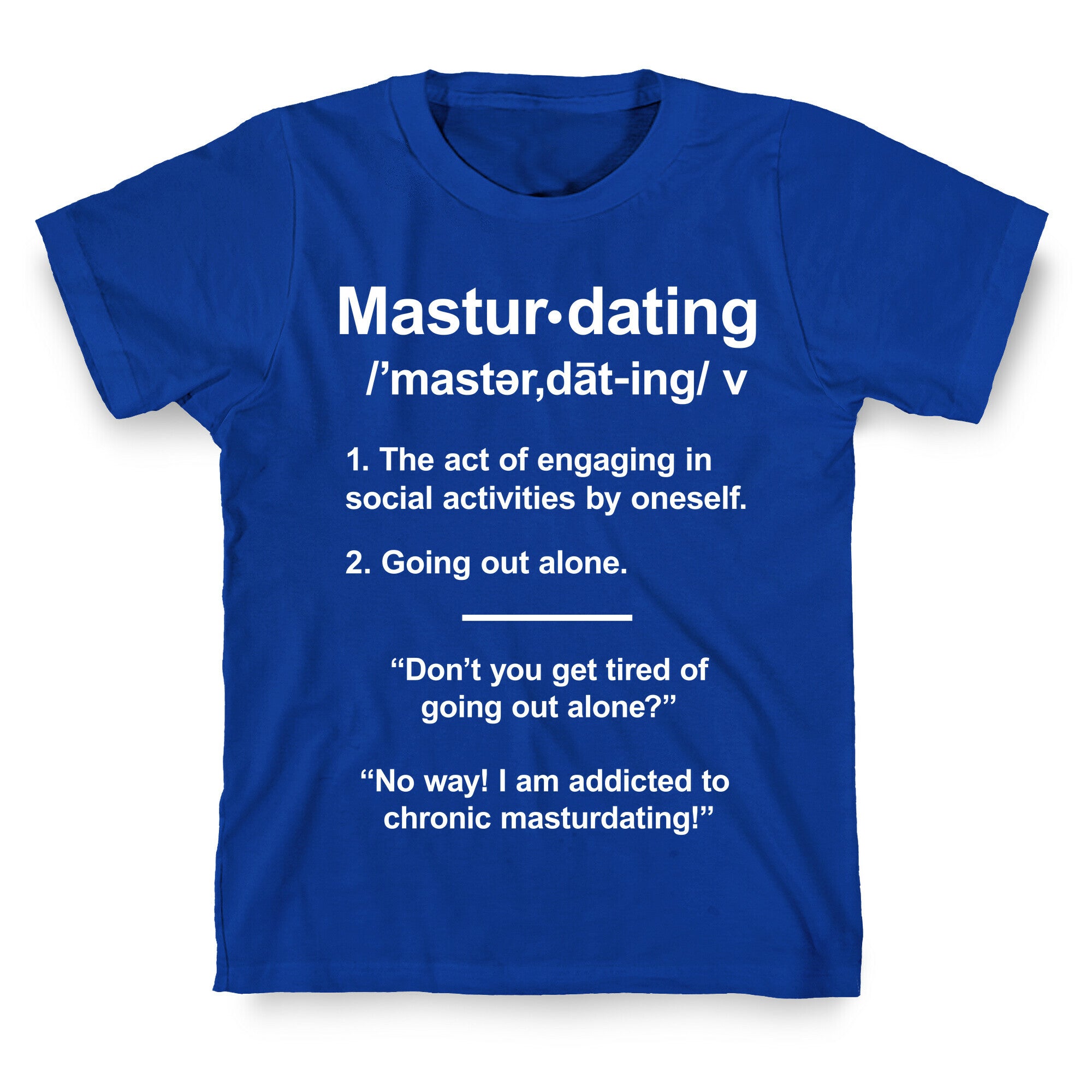 Masturdating Definition T-Shirt