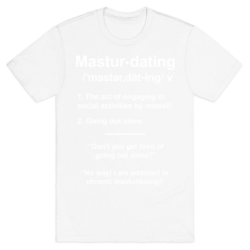 Masturdating Definition T-Shirt