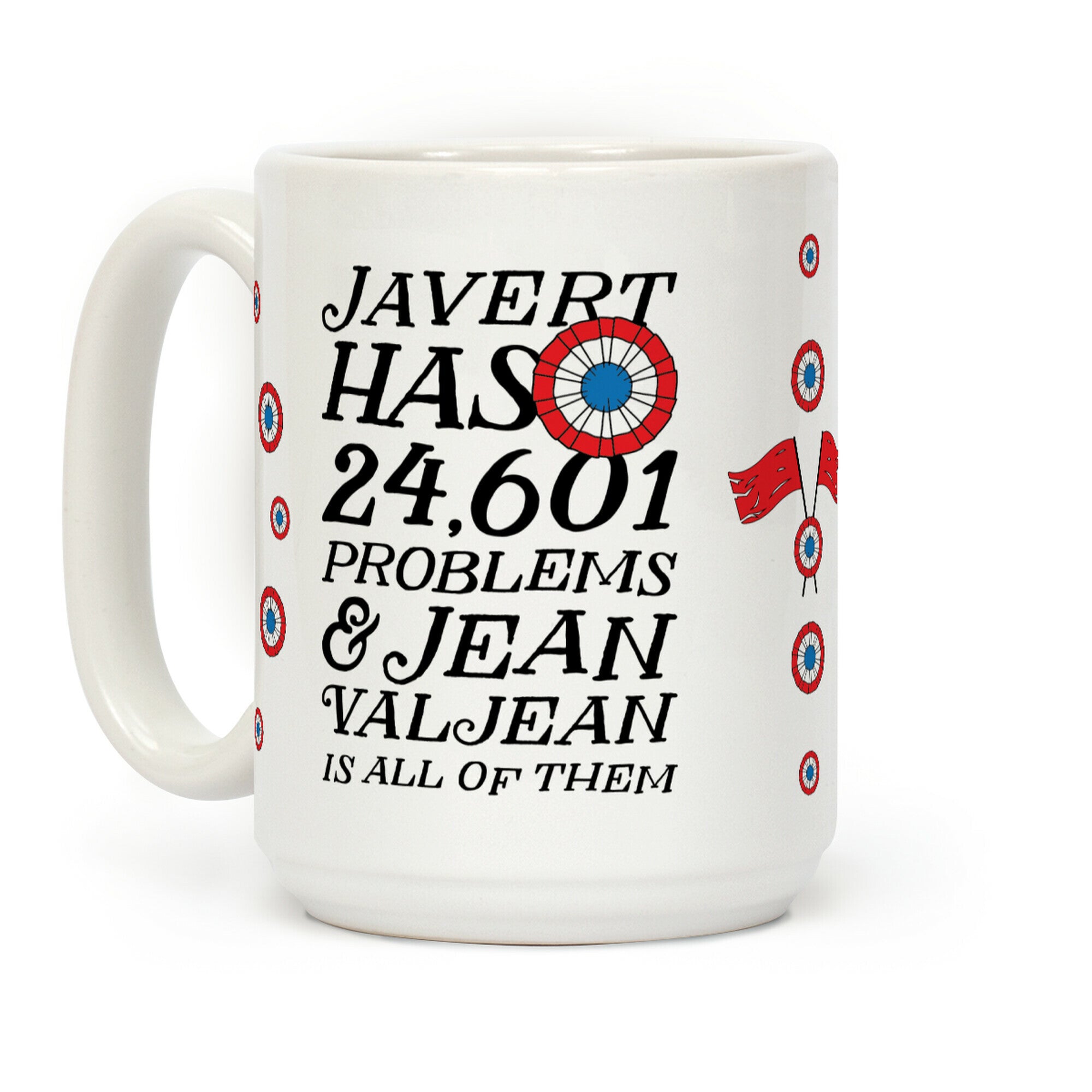 Javert Has 24,601 Problems Coffee Mug