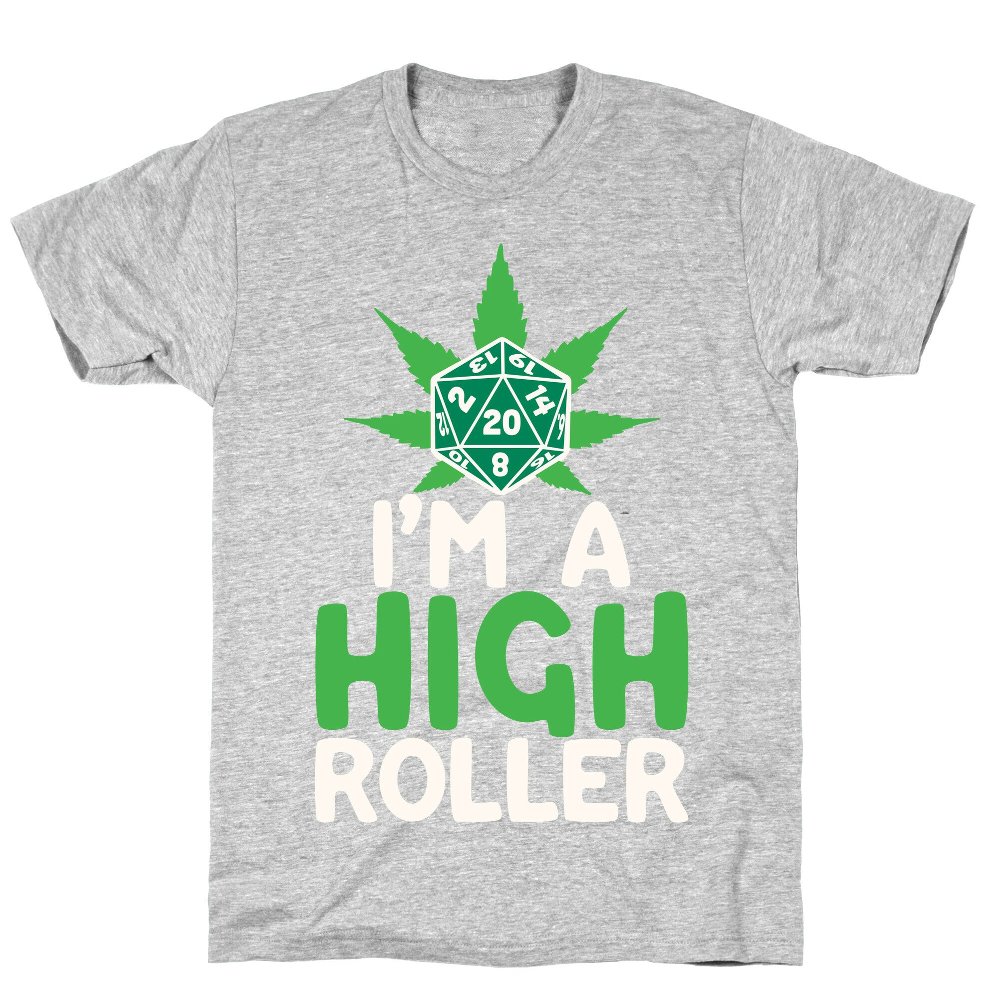 I'm A High Roller T-Shirt