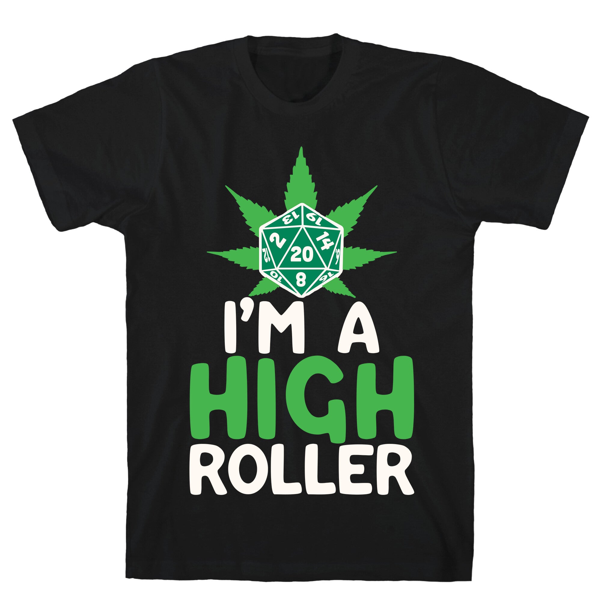 I'm A High Roller T-Shirt