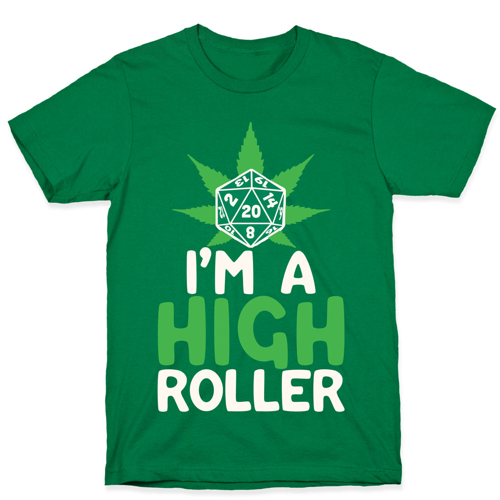 I'm A High Roller T-Shirt
