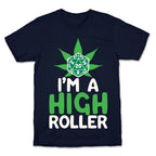 I'm A High Roller T-Shirt