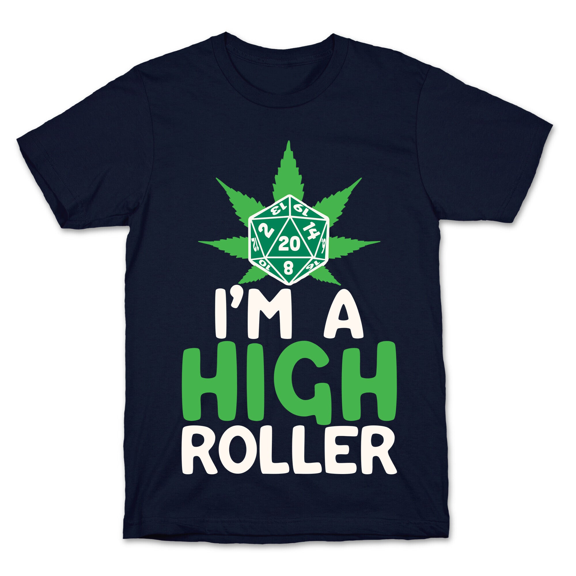 I'm A High Roller T-Shirt