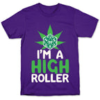 I'm A High Roller T-Shirt