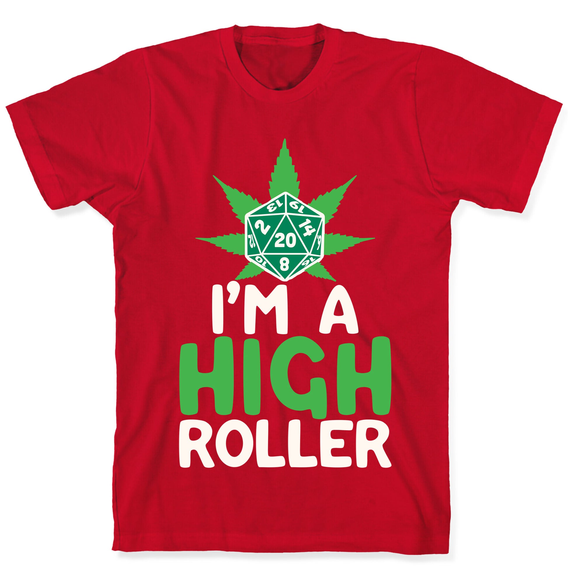 I'm A High Roller T-Shirt