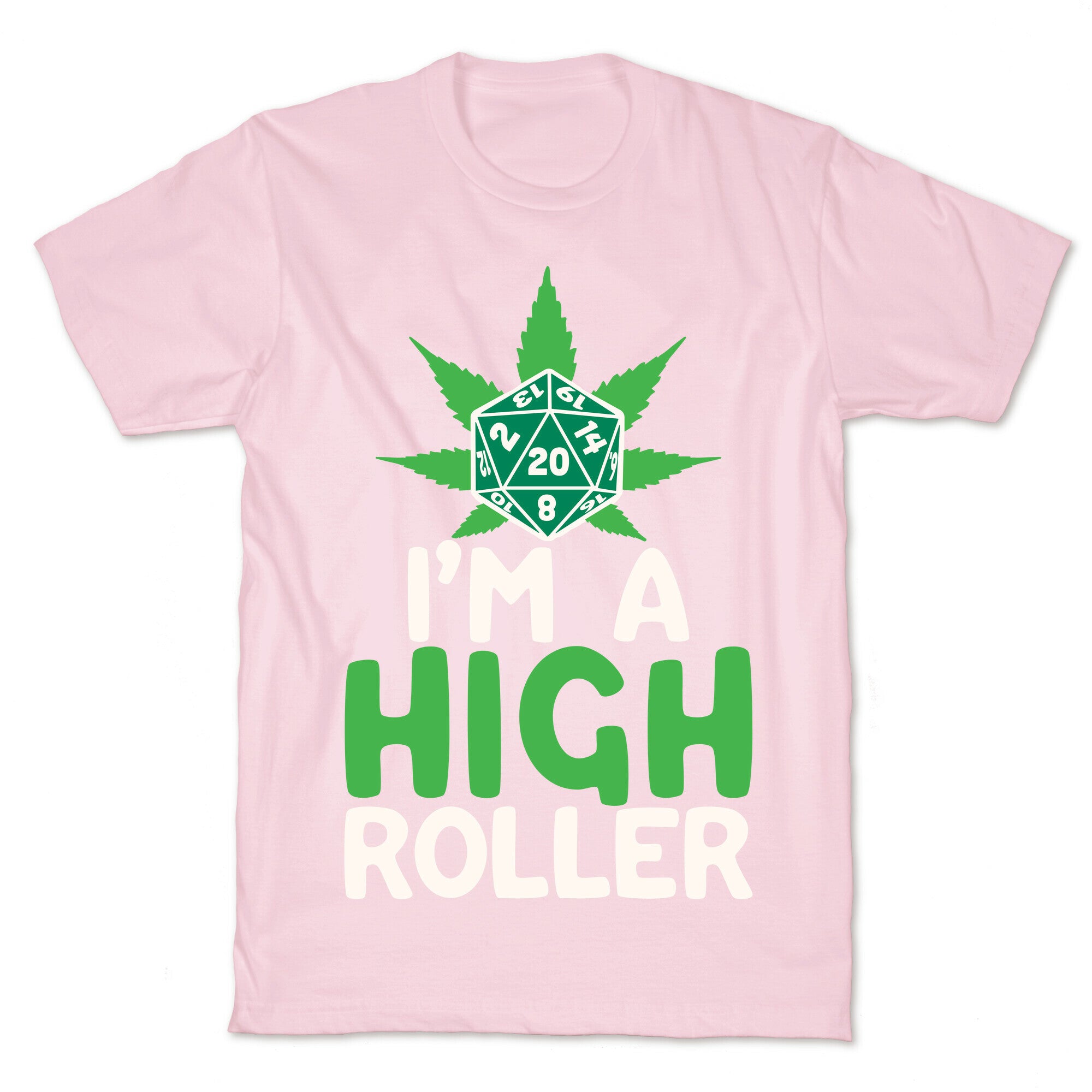 I'm A High Roller T-Shirt
