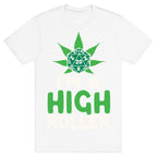 I'm A High Roller T-Shirt
