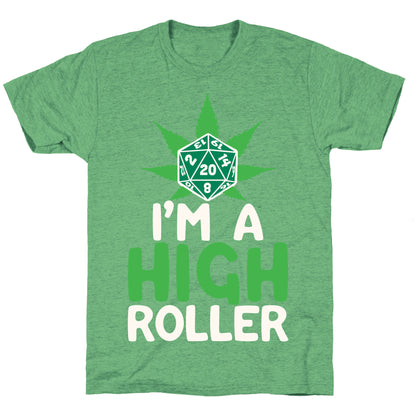 I'm A High Roller Unisex Triblend Tee